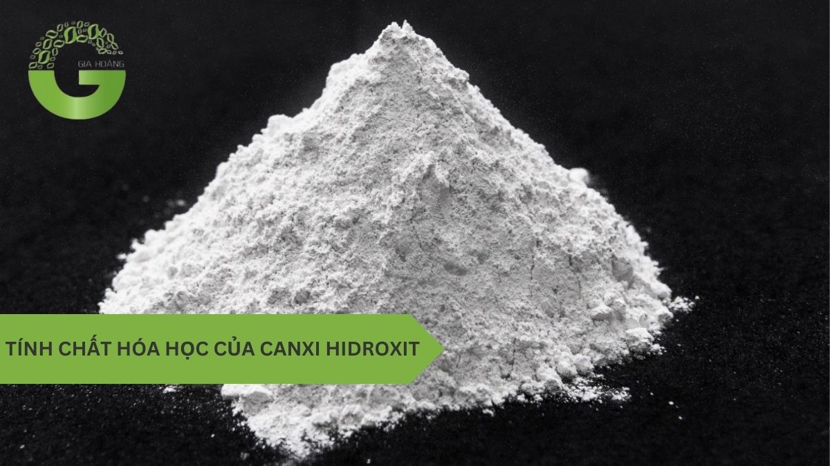 Tính chất hóa học của canxi hidroxit 